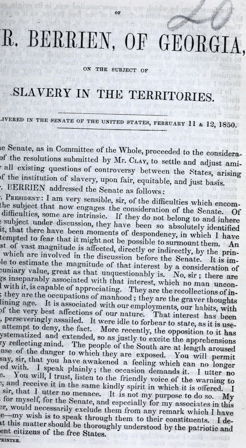 Printed title page: Speech of Mr. Berrien, of Georgia, on the subject of slavery in the territories, delivered in the Senate of the United States, February 11 and 12, 1850
